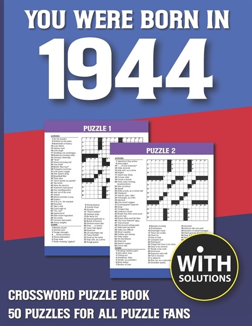 You Were Born In 1944: Crossword Puzzle Book: Crossword Puzzle Book For Adults & Seniors With Solution (Paperback)