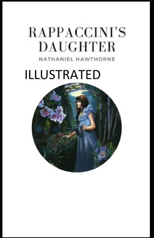 Rappaccinis Daughter Illustrated (Paperback)