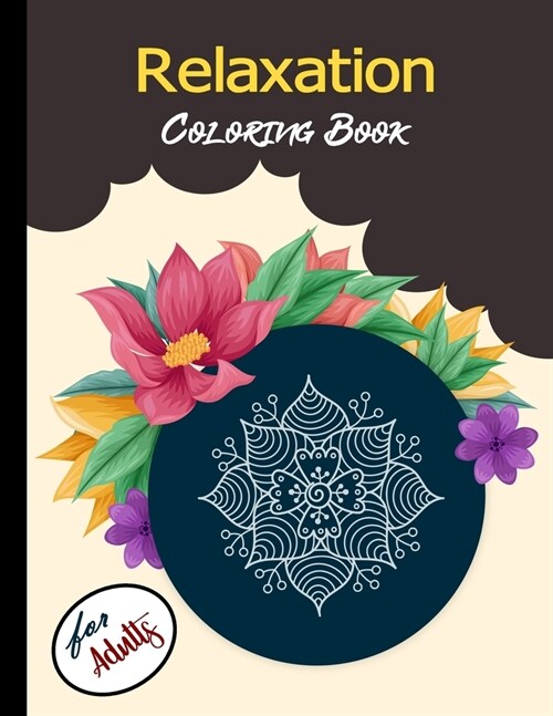 Relaxation coloring book for adults: Advanced mandalas coloring book - stress relieving designs Friendly & relaxing mixed art activities on high quali (Paperback)