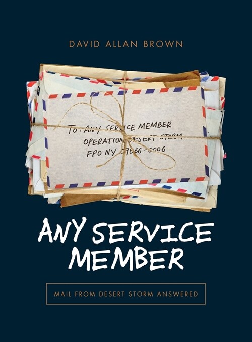 Any Service Member: Mail from Desert Storm Answered (Hardcover)