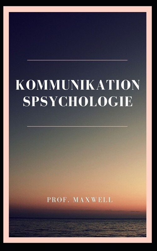 Kommunikationspsychologie (Paperback)