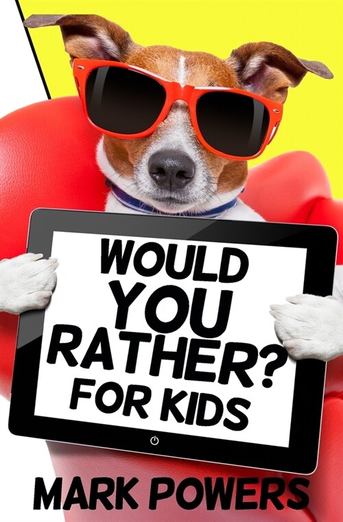 Would You Rather for Kids: 201 Fun, Thought-Provoking, and Zany Questions for Kids, Teens, and Adults (Paperback)