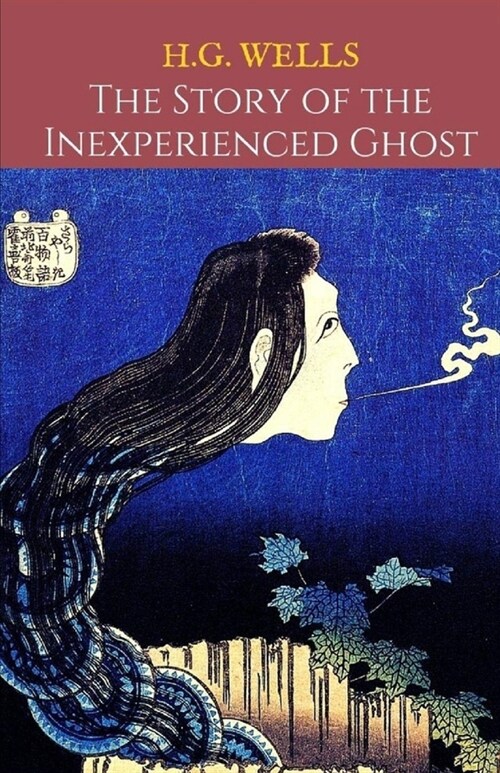 The Story of the Inexperienced Ghost Illustrated (Paperback)