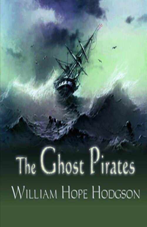 The Ghost Pirates Illustrated (Paperback)