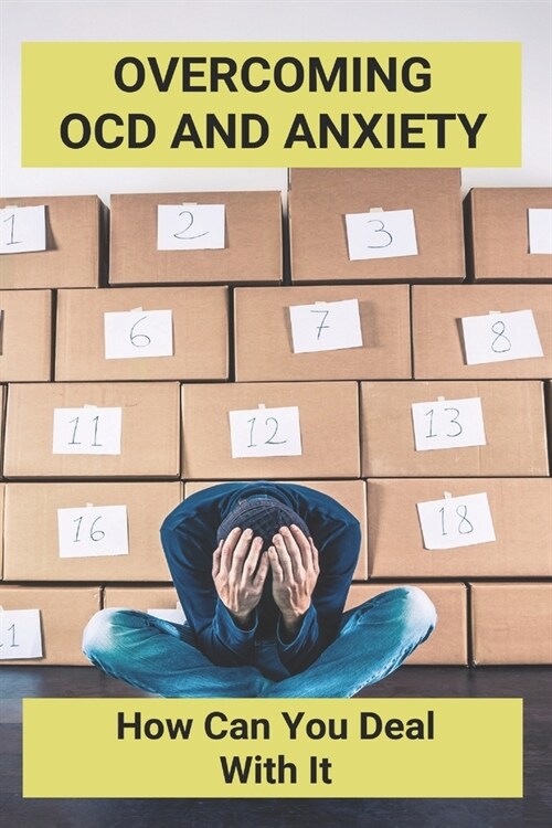 Overcoming OCD And Anxiety: How Can You Deal With It: Relationship Ocd (Paperback)