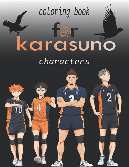 Coloring book for karasuno character: Coloring book for anime. haikyuu anime. anime books. A gift for the kids. (Paperback)