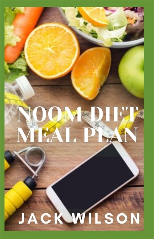 Noom Diet Meal Plan: The ultimate noom plan to lose weight (Paperback)