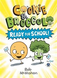 Cookie & Broccoli: Ready for School! (Paperback)