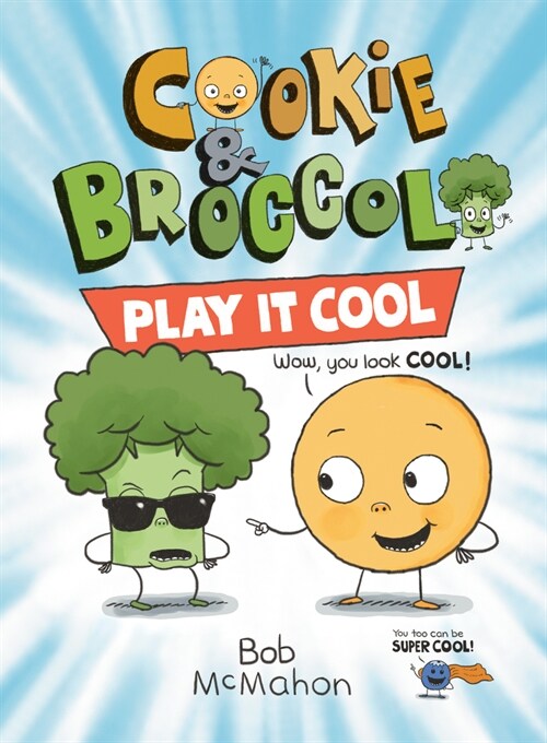 Cookie & Broccoli: Play It Cool (Paperback)