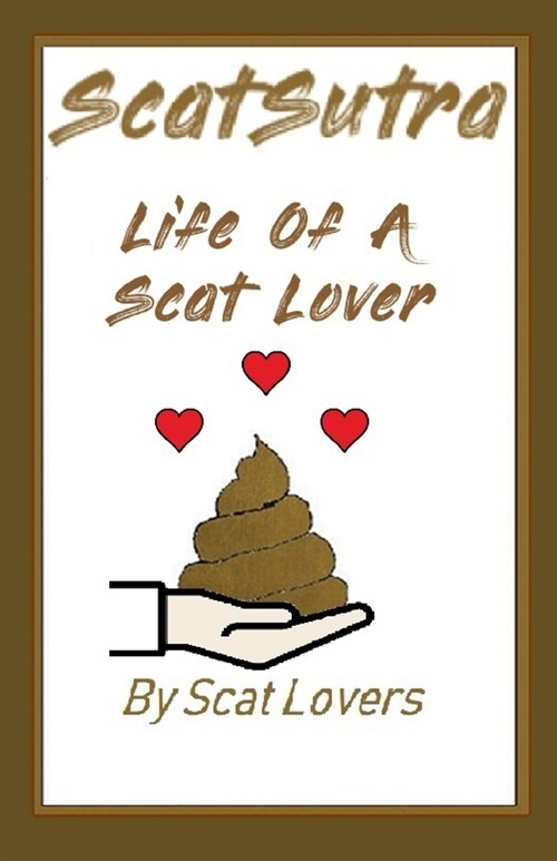 Scatsutra The Life Of A Scat Lover (Paperback)