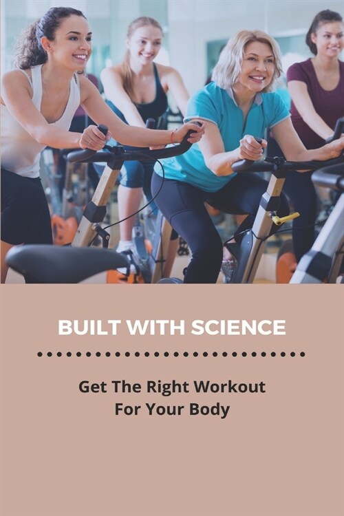 Built With Science: Get The Right Workout For Your Body: Healthy Food List (Paperback)