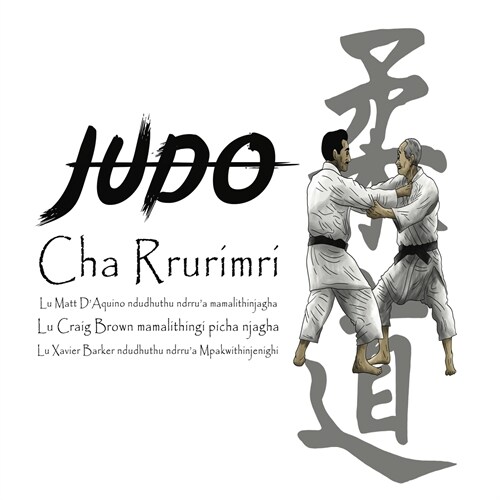 Judo Cha Rrurimri - History of Judo written in Mpakwithi (Paperback)