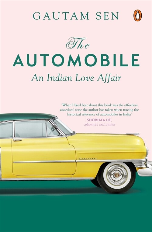 The Automobile: An Indian Love Affair (Hardcover)