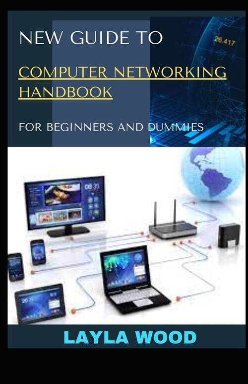 New Guide To Computer Networking Handbook For Beginners And Dummies (Paperback)
