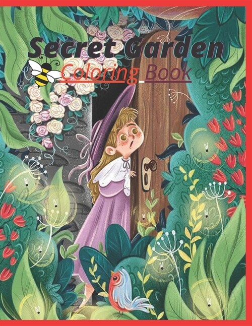 Secret Garden Coloring Book: Secret Garden Coloring Book with Fun Easy, Relaxation, Stress Relieving & much more For Adults, Toddler & Teens (Paperback)