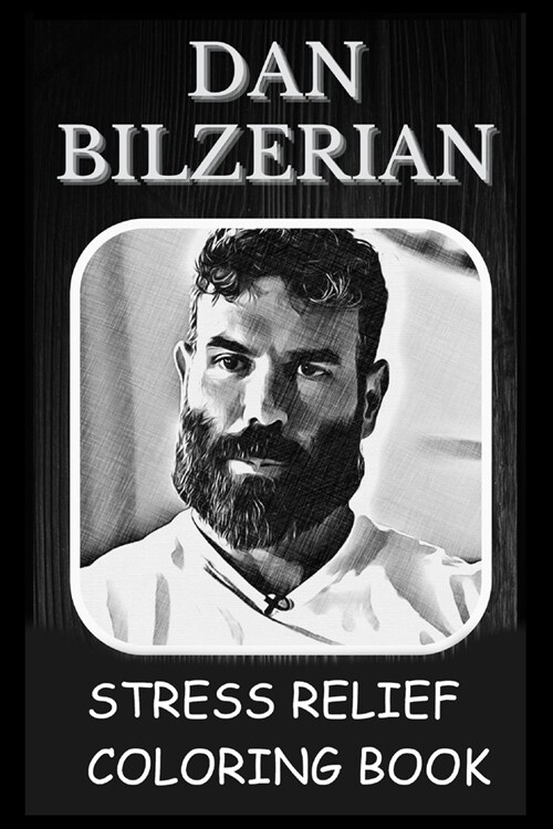 Stress Relief Coloring Book: Colouring Dan Bilzerian (Paperback)