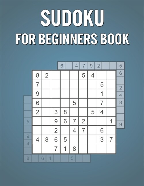 Sudoku For Beginners Book: 600 Puzzles for Kids with Solutions - Fun Learning Game for Brain, Logic & Memory (Paperback)