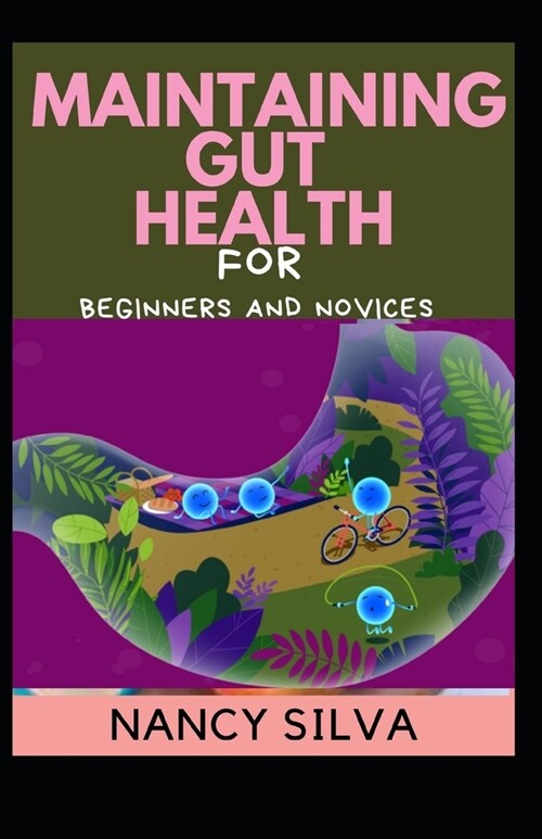 Maintaining Gut Health For Beginners and Novices (Paperback)