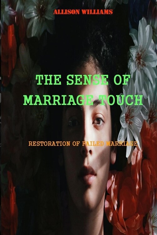 The Sense of Marriage Touch: Restoration of Failed Marriage (Paperback)