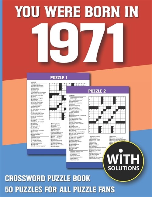 You Were Born In 1971: Crossword Puzzle Book: Crossword Puzzle Book For Adults & Seniors With Solution (Paperback)