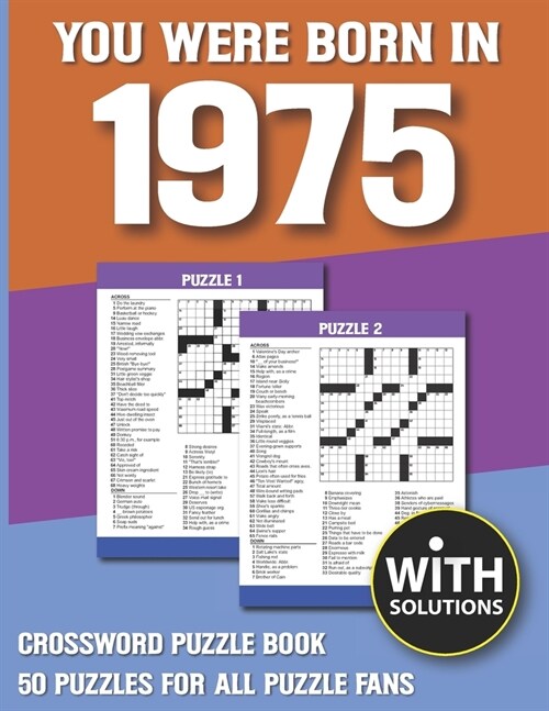 You Were Born In 1975: Crossword Puzzle Book: Crossword Puzzle Book For Adults & Seniors With Solution (Paperback)