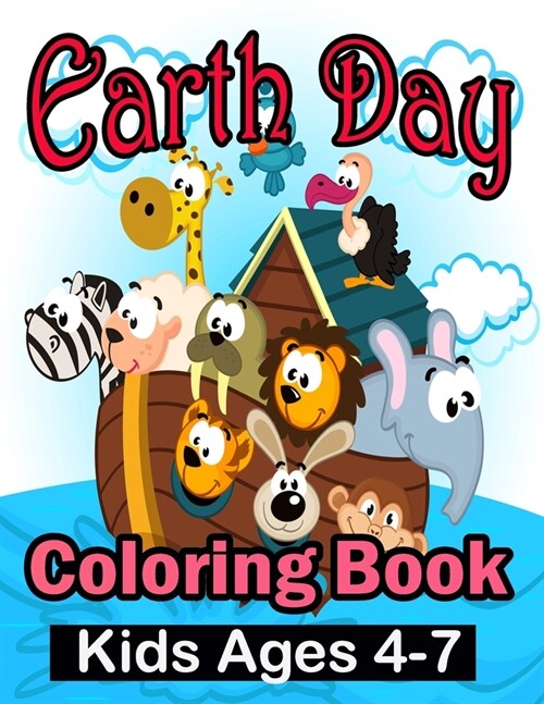 Earth Day Coloring Book Kids Ages 4-7: day Coloring Book for Children, Ages 4-8, Ages 2-4, Ages 8-12, Ages5-7, Preschool (Paperback)