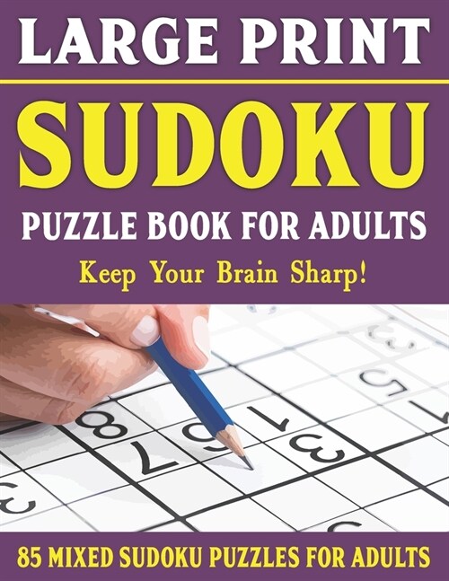 Large Print Sudoku Puzzles: Easy Medium and Hard Large Print Puzzle For Adults - Brain Games For Adults - Vol 32 (Paperback)