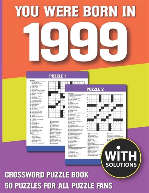 You Were Born In 1999: Crossword Puzzle Book: Crossword Puzzle Book For Adults & Seniors With Solution (Paperback)