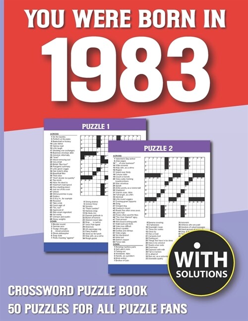 You Were Born In 1983: Crossword Puzzle Book: Crossword Puzzle Book For Adults & Seniors With Solution (Paperback)