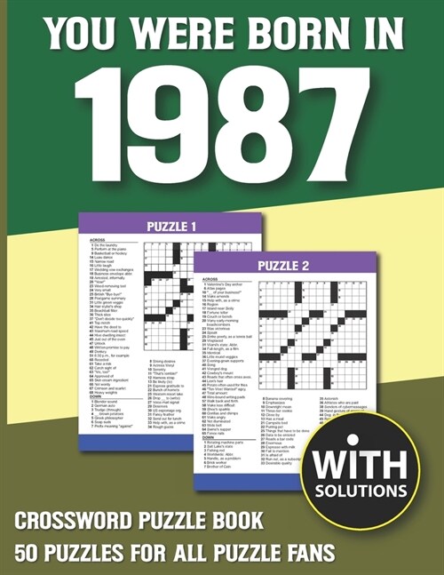 You Were Born In 1987: Crossword Puzzle Book: Crossword Puzzle Book For Adults & Seniors With Solution (Paperback)