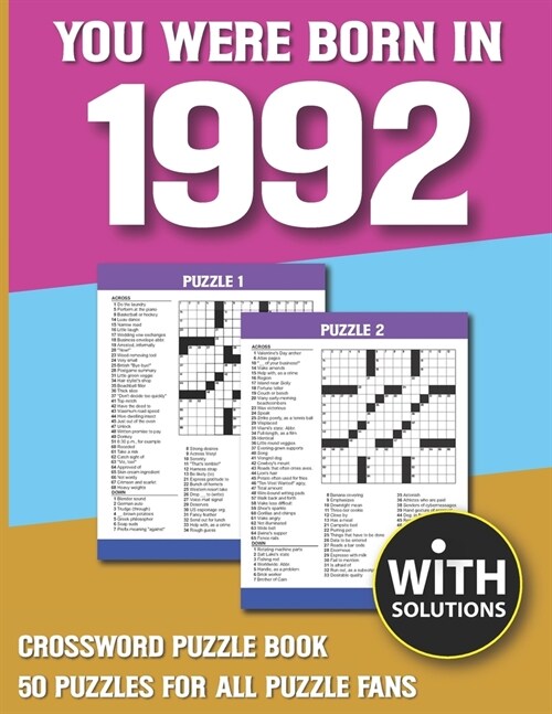 You Were Born In 1992: Crossword Puzzle Book: Crossword Puzzle Book For Adults & Seniors With Solution (Paperback)