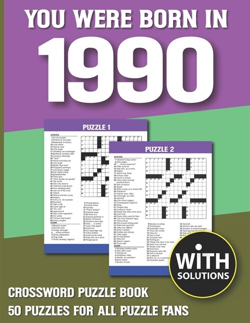 You Were Born In 1990: Crossword Puzzle Book: Crossword Puzzle Book For Adults & Seniors With Solution (Paperback)