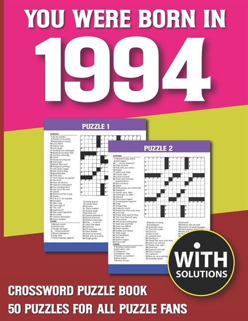 You Were Born In 1994: Crossword Puzzle Book: Crossword Puzzle Book For Adults & Seniors With Solution (Paperback)