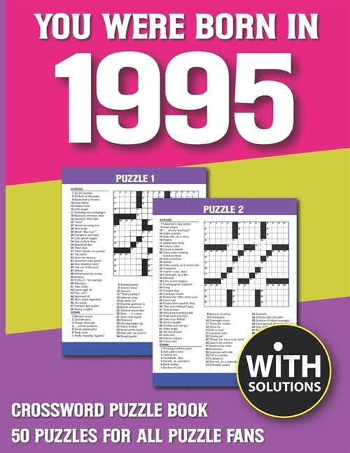 You Were Born In 1995: Crossword Puzzle Book: Crossword Puzzle Book For Adults & Seniors With Solution (Paperback)