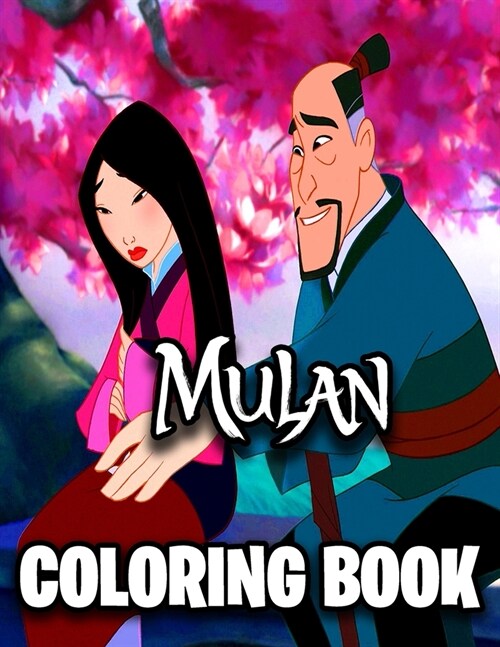 Mulan Coloring Book: A Cute Coloring Book With Many Images Of Mulan To Relax And Relieve Stress (Paperback)
