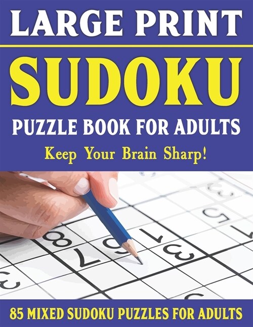Large Print Sudoku Puzzles: Easy Medium and Hard Large Print Puzzle For Adults - Brain Games For Adults - Vol 42 (Paperback)