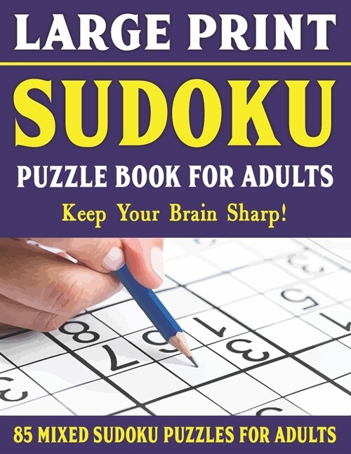 Large Print Sudoku Puzzles: Easy Medium and Hard Large Print Puzzle For Adults - Brain Games For Adults - Vol 44 (Paperback)