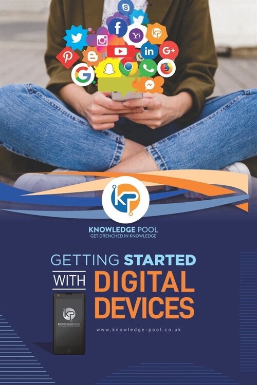 Getting Started with Digital Devices: A guide to using digital technology (Paperback)