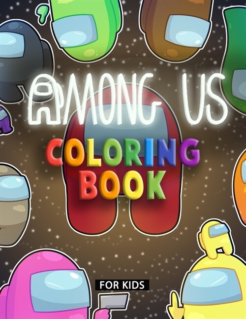 Among us coloring book for kids: High Quality Among us coloring Designs For Kids And Adults New Coloring Pages ! (Paperback)