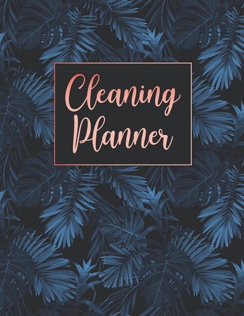 Cleaning Planner: Declutter and Organize your Home and Life - Housekeeping Book - Household Planner and Organizer - House Cleaning Check (Paperback)