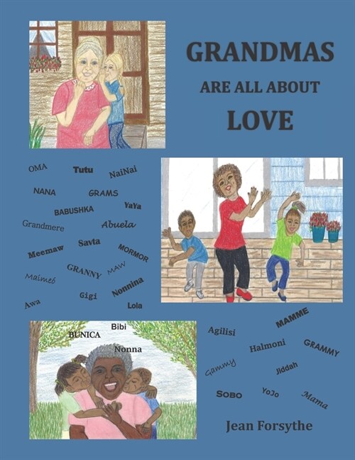 Grandmas Are All about Love (Paperback)