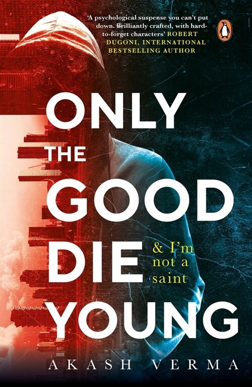Only the Good Die Young: And Im Not a Saint (Paperback)