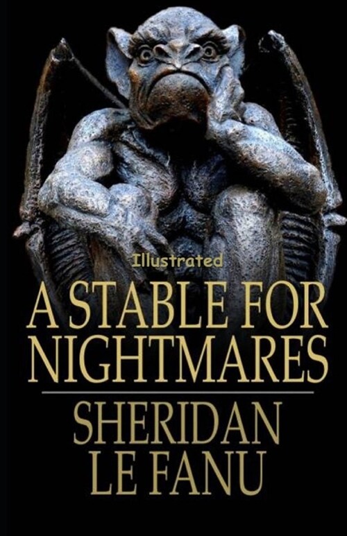 A Stable for Nightmares Illustrated (Paperback)