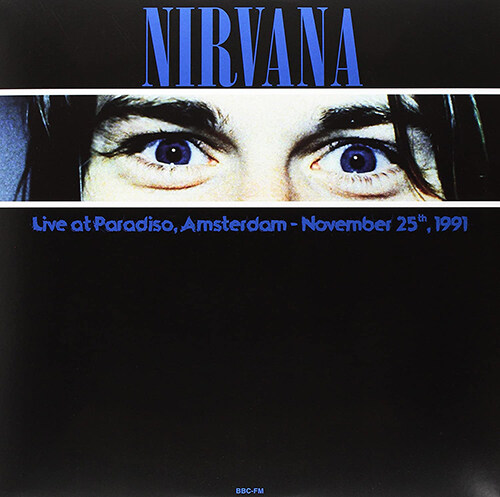 [수입] Nirvana - Live At Paradiso, Amsterdam : November 25th, 1991 [180g 블루 컬러 LP]
