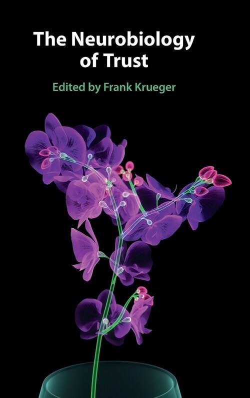 The Neurobiology of Trust (Hardcover)