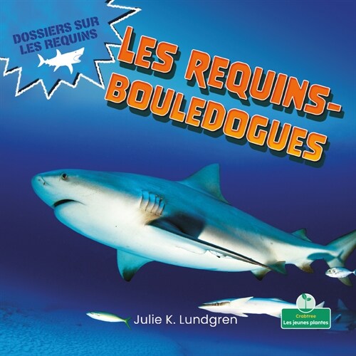 Les Requins-Bouledogues (Bull Sharks) (Paperback)