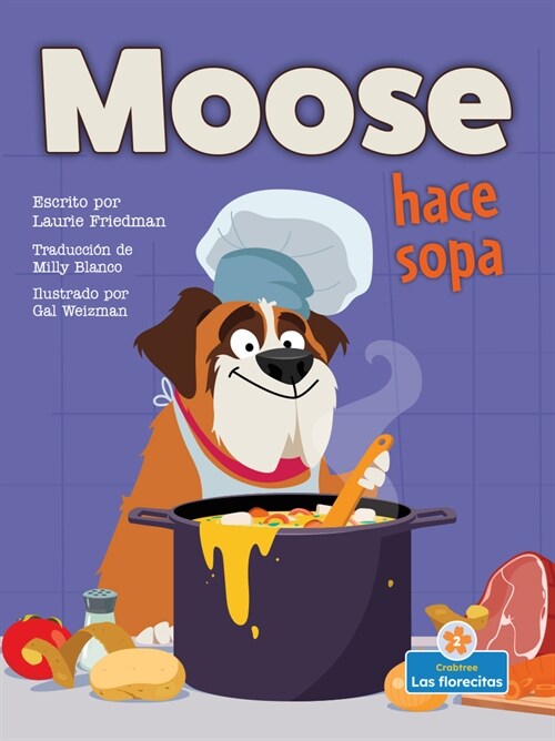 Moose Hace Sopa (Moose Makes Soup) (Paperback)