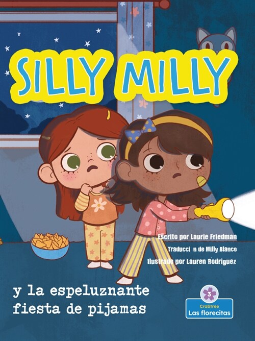 Silly Milly Y La Espeluznante Fiesta de Pijamas (Silly Milly and the Spooky Sleepover) (Library Binding)