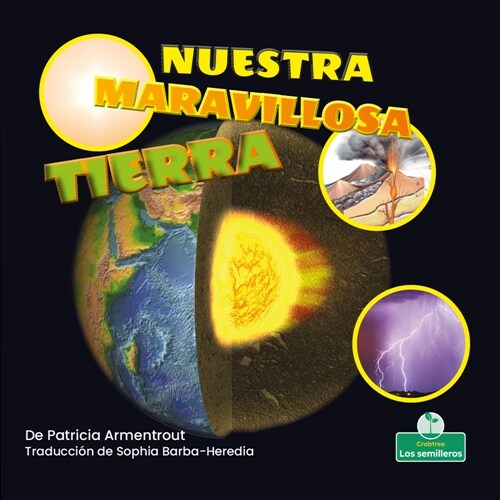 Nuestra Maravillosa Tierra (Our Amazing Earth) (Library Binding)