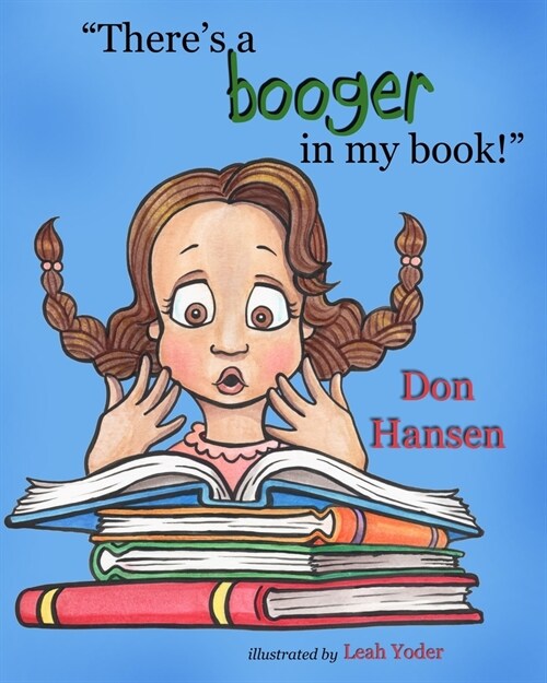 Theres a booger in my book! (Paperback)